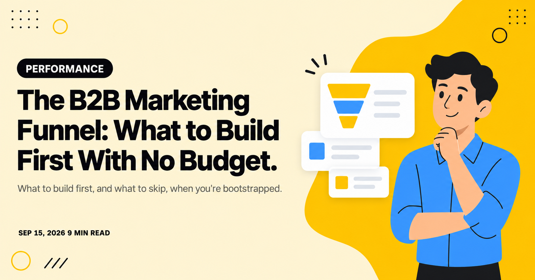 The B2B Marketing Funnel: What to Build First With No Budget