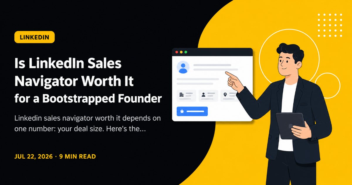 Is LinkedIn Sales Navigator Worth It for a Bootstrapped Founder