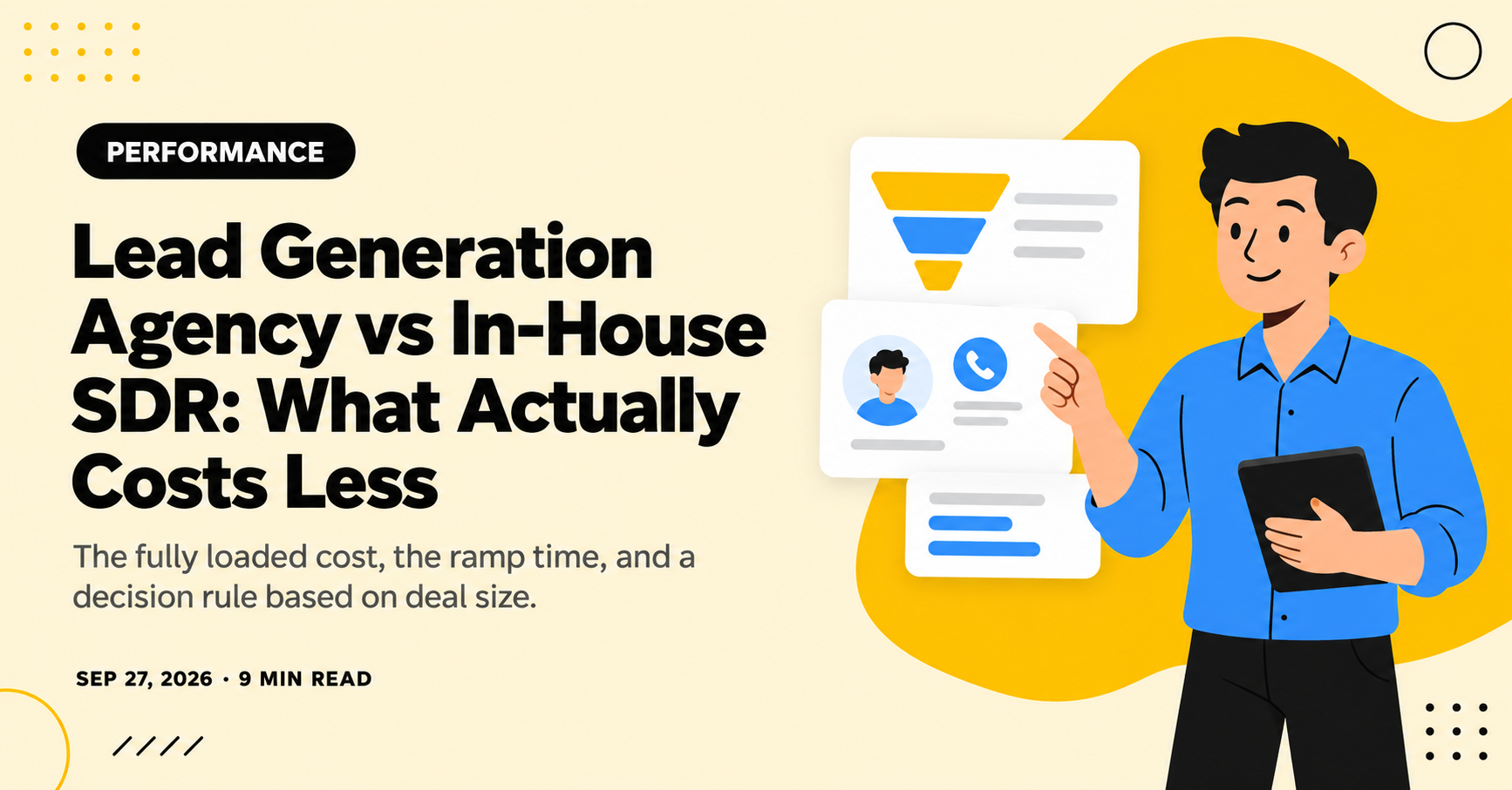 Lead Generation Agency vs In-House SDR: What Actually Costs Less