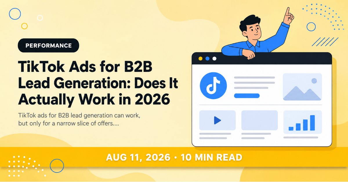 TikTok Ads for B2B Lead Generation: Does It Actually Work in 2026