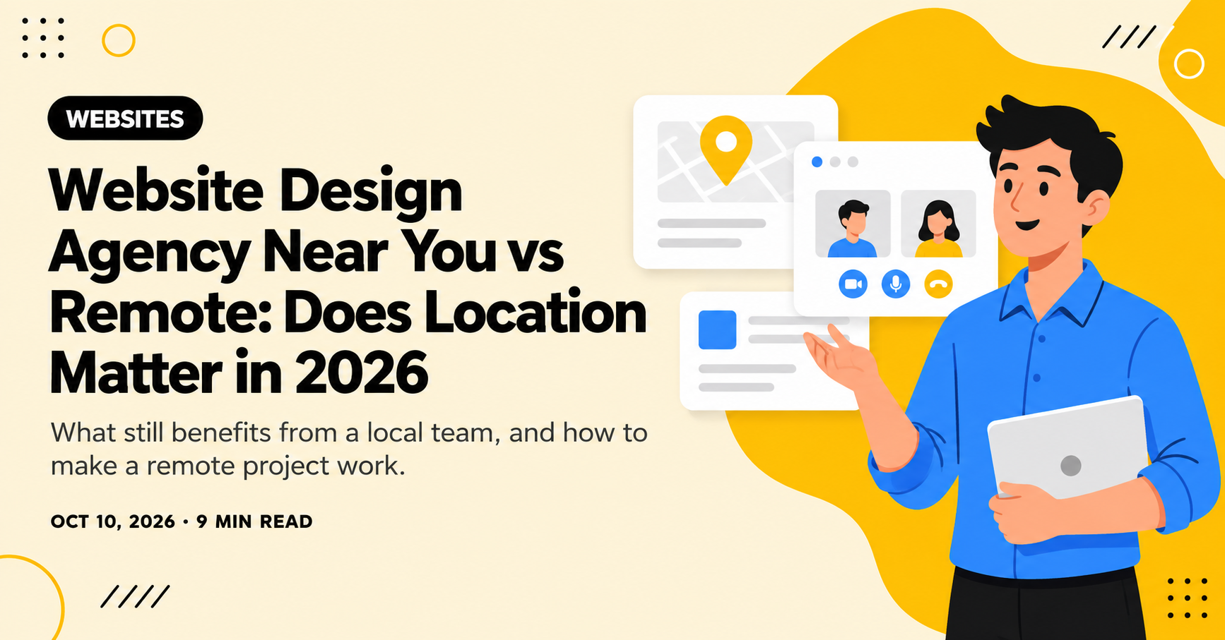 Website Design Agency Near You vs Remote: Does Location Matter in 2026