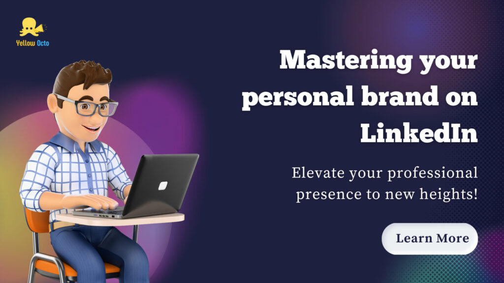 Mastering your personal brand on LinkedIn: Elevate your professional presence to new heights!